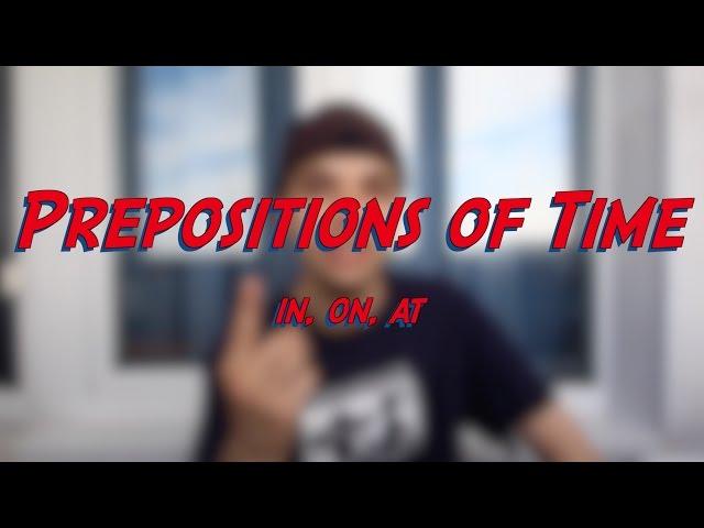 Prepositions of Time - in, on, at - Learn English online free video lessons