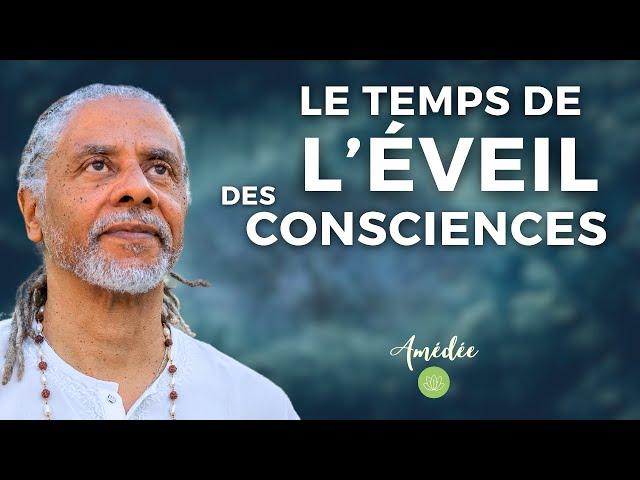 Le temps de l'éveil des consciences