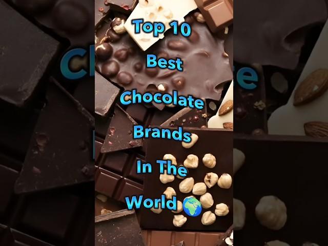  Top 10 Best Chocolate Brands In The World  #shorts #top10 #chocolate #viralshorts