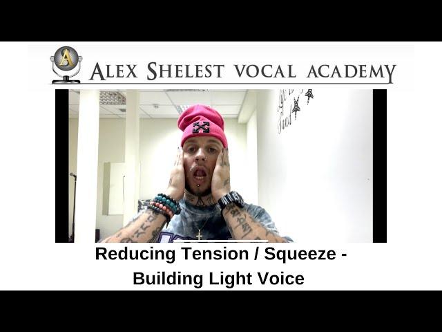 Alex Shelest Vocal Lessons - Reducing tension / squeeze and building light voice