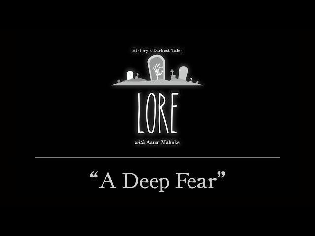 Lore: A Deep Fear