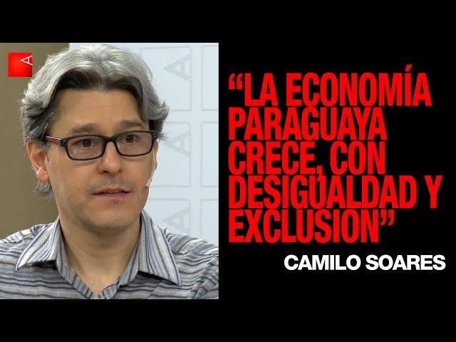 Camilo Soares | “La economía paraguaya crece, pero con desigualdad y exclusión”