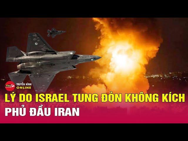 Tin tức 24h mới nhất 13/6: Thủ tướng Israel Netanyahu tiết lộ lý do đánh phủ đầu Iran | Tin24h