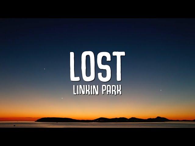 Linkin Park - Lost (Lyrics)