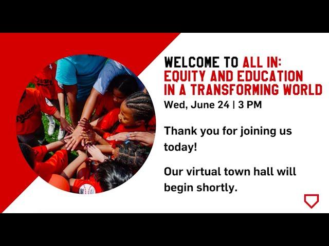 All In: Equity and Education in a Transforming World, A DREAM Town Hall