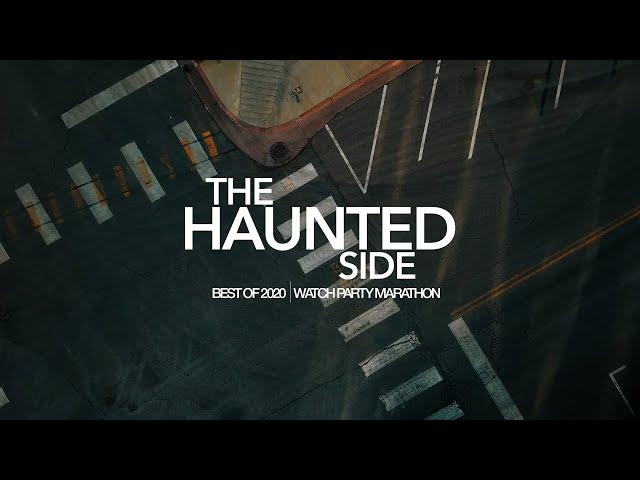 The Best of The Haunted Side 2020 | Watch Party Marathon