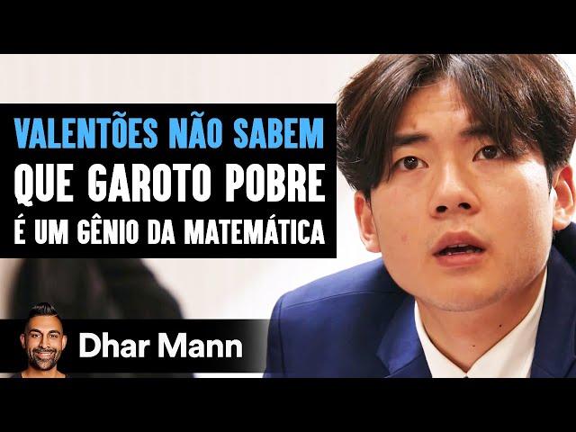 Valentões Não Sabem Que o Garoto Pobre É Um Gênio da Matemática | Dhar Mann Studios