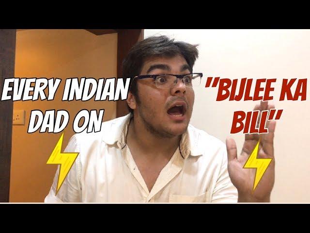 Every indian dad on "BIJLEE KA BILL" | Ashish Chanchlani