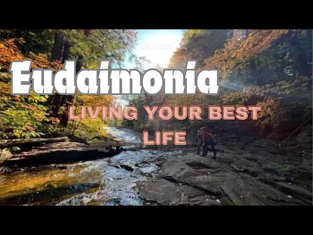 What is Eudaimonia & why do I want it?