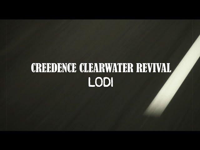 Creedence Clearwater Revival - Lodi (Official Lyric Video)