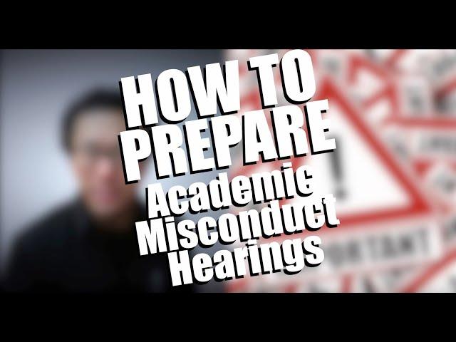 How to Prepare for Plagiarism / Academic Misconduct Hearings: Six Things to Do