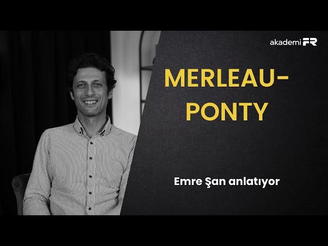 Fransız fenomenolojisi ve Merleau-Ponty