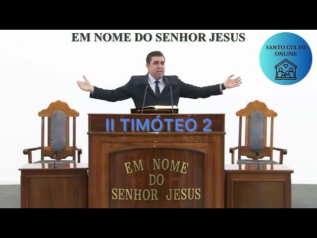 CCB ONLINE CULTO 02/03/2025 - PALAVRA II TIMÓTEO 2