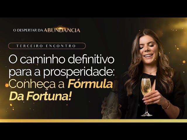 O CAMINHO DEFINITIVO PARA A PROSPERIDADE: CONHEÇA A FÓRMULA DA FORTUNA