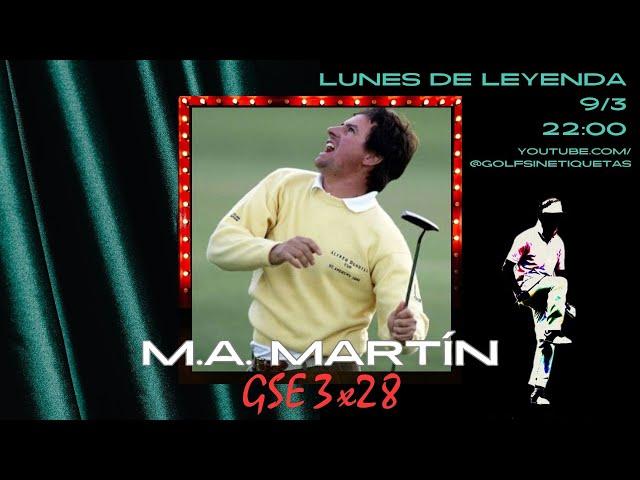 GSE 3x28: Lunes de Leyenda con Miguel Ángel Martín