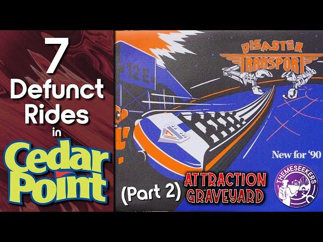 7 Defunct Rides in Cedar Point - Attraction Graveyard (Part 2)