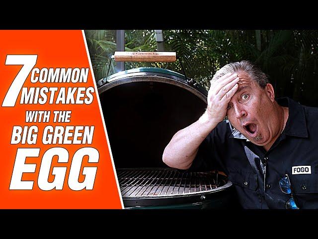 7 Mistakes Commonly Made on the Big Green Egg