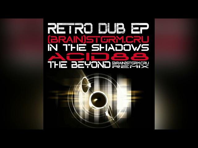 Brainstorm Cru - In the Shadows (DUBCRU003)