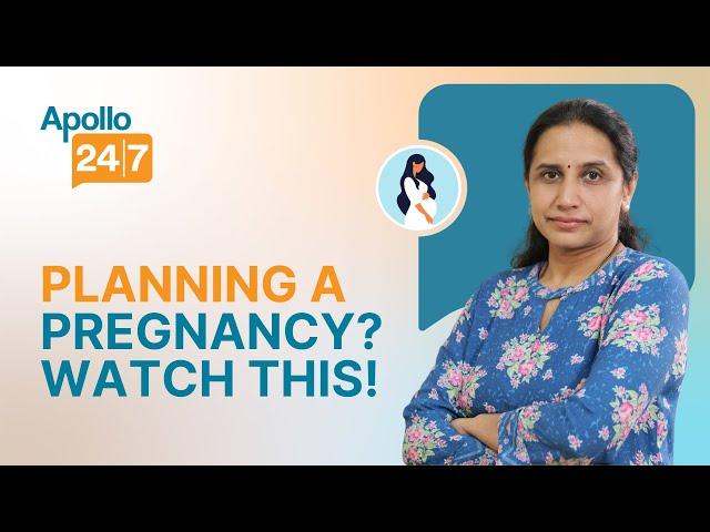 Tips for Planning a Pregnancy | Dr. Preeti Prabhakar Shetty | Apollo 24|7