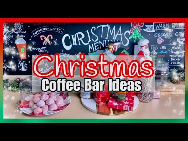 CHRISTMAS COFFEE BAR IDEAS MARATHON || CHRISTMAS COFFEE & HOT COCOA BAR