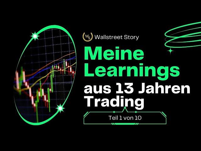 Mein Erstes (1/10)  Learning nach 13 Jahren Trading