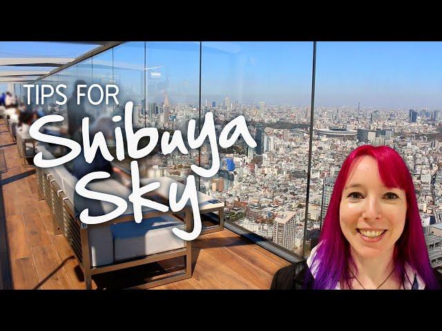 Tips for SHIBUYA SKY - Newest Observation Deck in Tokyo, Japan 2023