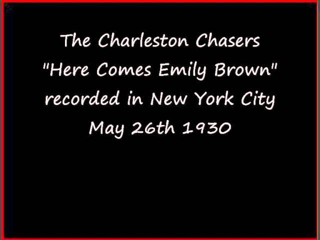 The Charleston Chasers "Here Comes Emily Brown" 1930