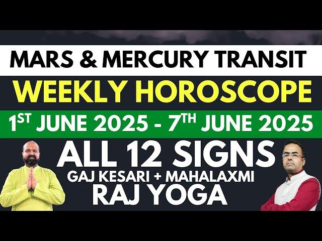1st June 2025 - 7th june 2025 Weekly Horoscope for all 12 Signs | Mars & Mercury Transit June week 1
