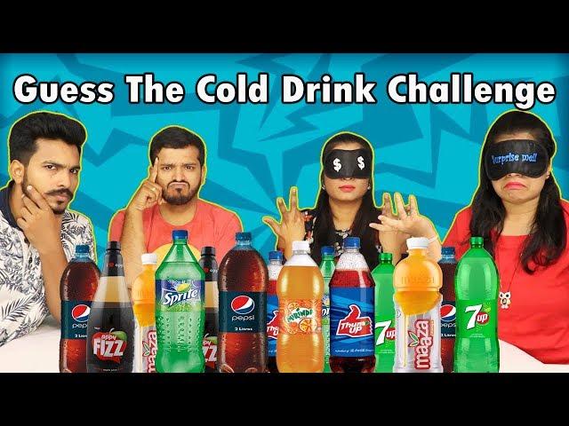 Guess The Cold Drink Challenge | Soft Drink Challenge