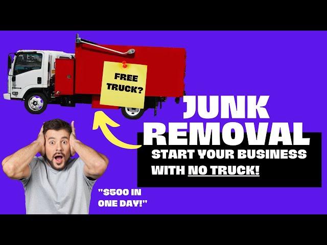 How to Start a Junk Removal Company with No Truck