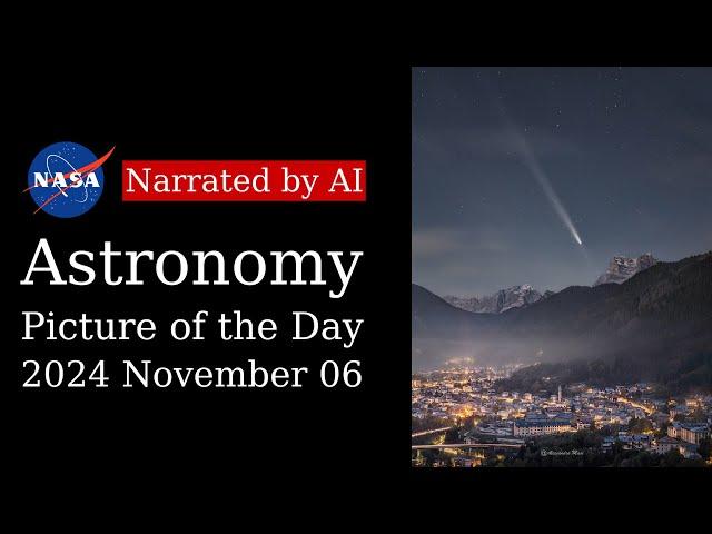 APOD: 2024-11-06 - Comet Tsuchinshan-Atlas over the Dolomites (Narrated by Salli)