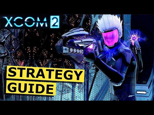 XCOM 2 Strategy Guide (How to beat XCOM 2 Guide for Beginners) (XCOM 2 Tips)