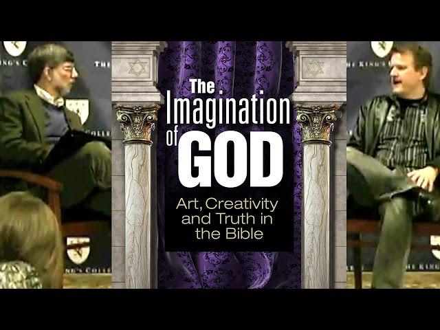 The Imagination of God: Art, Creativity and Truth in the Bible