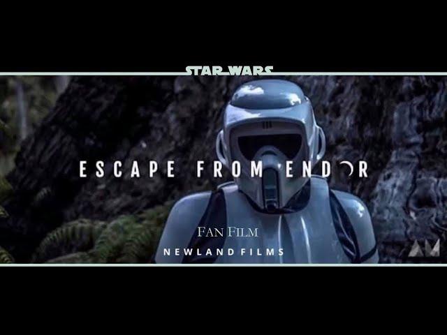 Escape from Endor - A Star Wars Fan Film