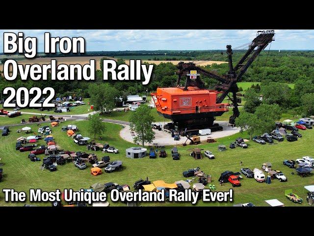 Big Iron Overland Rally 2022 - The Most Unique Overland Rally Ever!