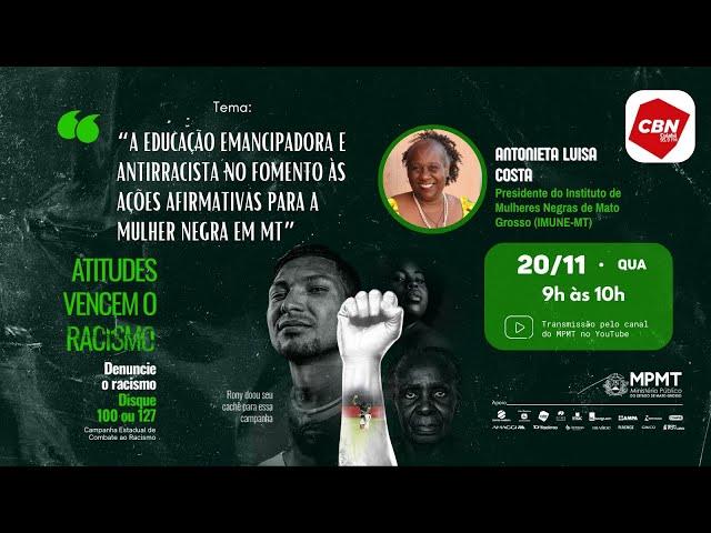 Campanha Estadual do MPMT: Atitudes vencem o racismo #3