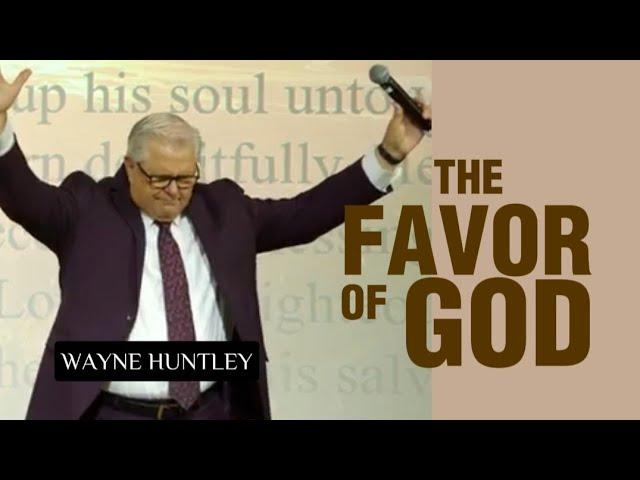 Wayne Huntley - THE FAVOR OF GOD