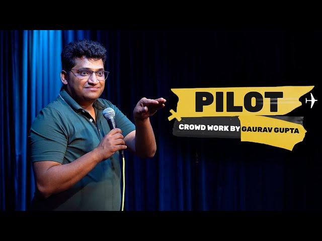 PILOT | Crowd work comedy  by Gaurav Gupta