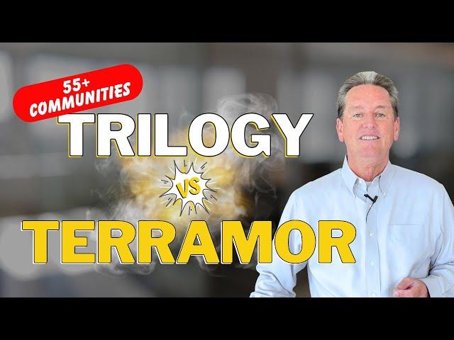 Battle of the 55+ Communities: Trilogy At Glen Ivy vs Terramor