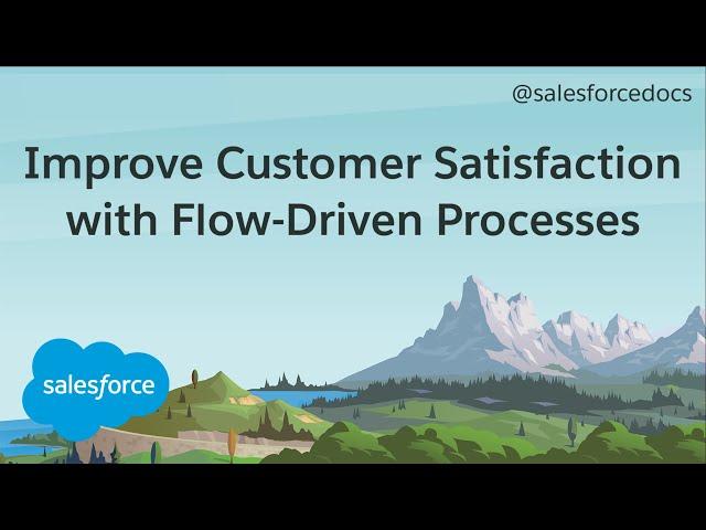 Improve Customer Satisfaction with Flow-Driven Processes