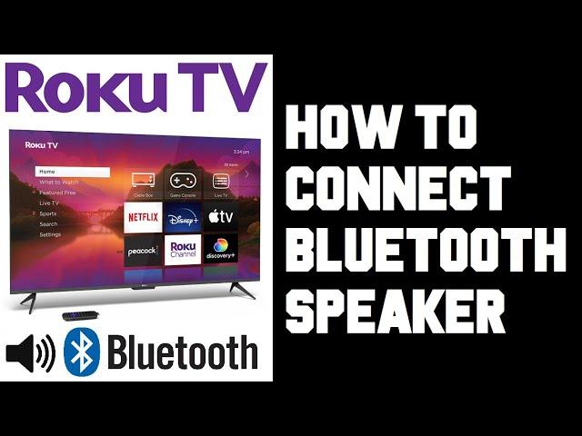 Roku TV How To Connect Bluetooth Speaker - How To Pair Roku TV To Bluetooth Speaker Instructions