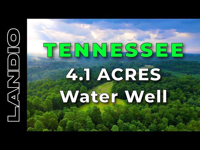 4 Acres of TENNESSEE Land for Sale with Water Well • LANDIO