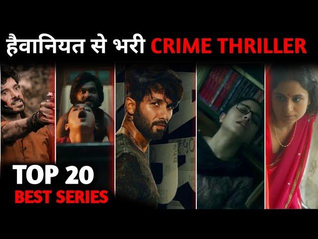 Top 20 Indian CRIME THRILLER Web Series in Hindi Must Watch in 2023