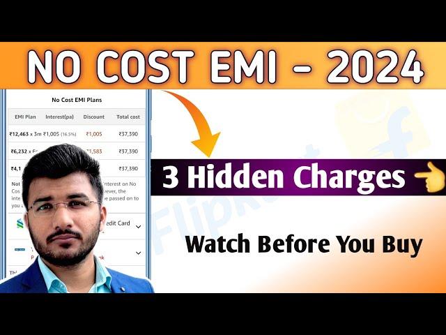 No Cost EMI Hidden Charges 2024 | Watch before you buy ‼️ | 3 Hidden Charges Explained in Hindi