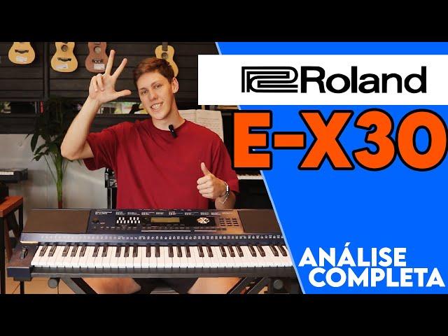 TECLADO PROFISSIONAL ROLAND E-X30 - Análise Completa e Teste de Som