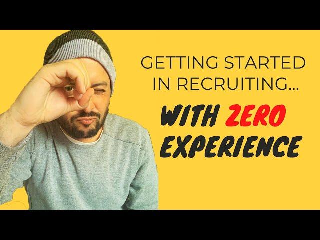 How To Get Started In Tech Recruiting with No Experience