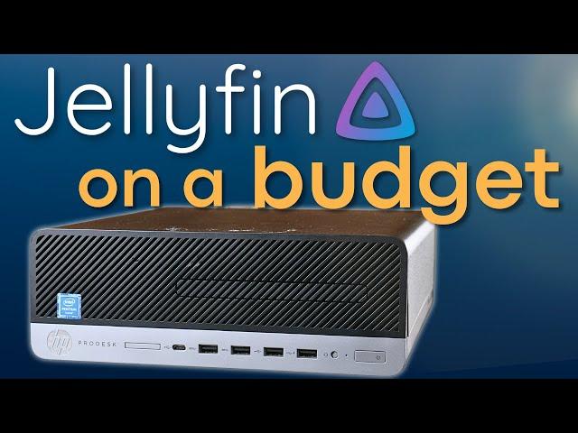 The ULTIMATE Budget Jellyfin Server