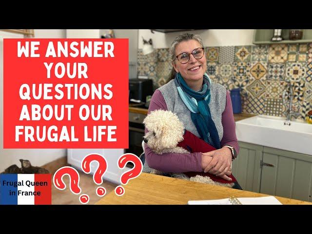 We answer your questions about our frugal life. #questions #frugal #france