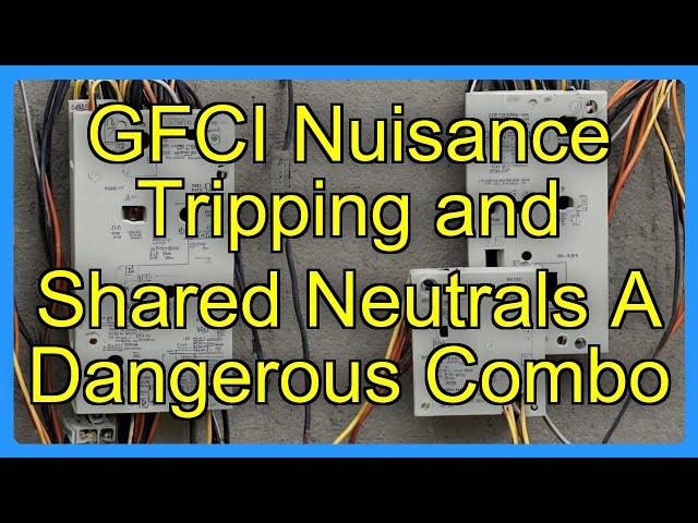 GFCI Nuisance Tripping and Shared Neutrals A Dangerous Combo