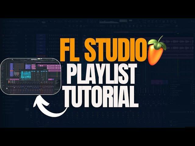 FL Studio Playlist Tutorial